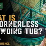 What do we mean by "Cornerless" crowding tub?